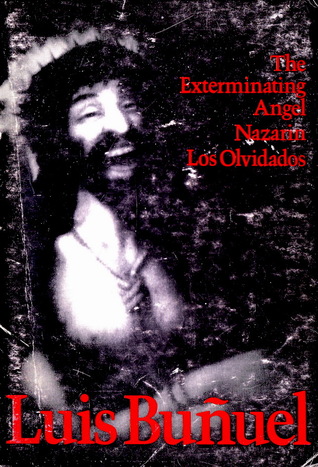 The Exterminating Angel, Nazarin, and Los Olvidados (Modern Film Scripts)