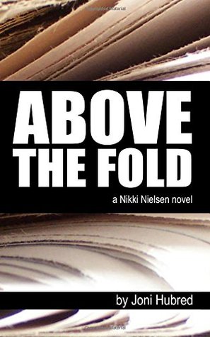 Above the Fold (Nikki Nielsen #1)