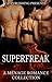 SUPERFREAK: A MENAGE COLLECTION
