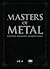 Masters of Metal by Αλέξανδρος Τοπιντζής