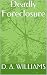 Deadly Foreclosure: A Galen...