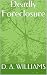 Deadly Foreclosure by D.A. Williams
