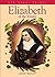 Elizabeth of the Trinity - The Great Carmelite Saint by Jennifer Moorcroft