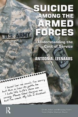 Suicide Among The Armed Forces Understanding The Cost Of Service By Antoon A Leenaars