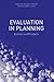 Evaluation in Planning: Evolution and Prospects