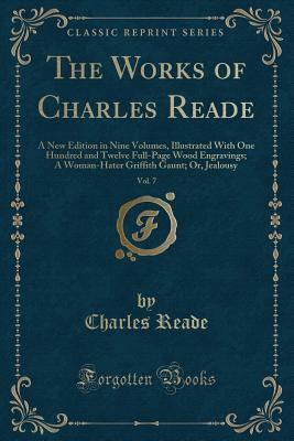 The Complete Works of Charles Reade: Vol. 7