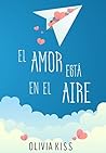 El amor está en el aire by Olivia Kiss