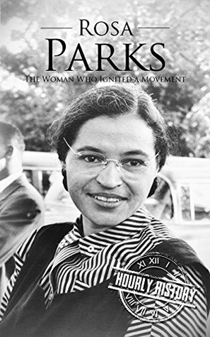 Rosa Parks: A Life from Beginning to End (Civil rights movement)
