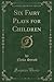 Six Fairy Plays for Children