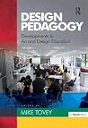 Design Pedagogy: Developments in Art and Design Education Design Pedagogy: Developments in Art and Design Education