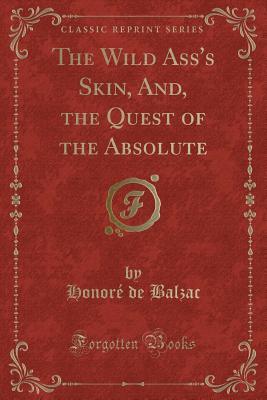 The Wild Ass's Skin / The Quest Of The Absolute
