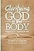 Glorifying God in Your Body...