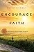 Encourage To Faith: The Pre...
