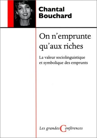 On n'emprunte qu'aux riches: La Valeur sociolinguistique et symbolique des emprunts (Mass Market Paperback)