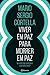 Viver em paz para morrer em paz by Mario Sergio Cortella