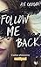 Follow Me Back (Follow Me Back, #1)