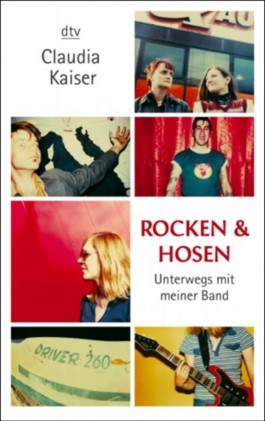 Rocken und Hosen. Unterwegs mit meiner Band. (Mass Market Paperback)