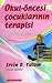 Okul Öncesi Çocuklarının Terapisi by Hans Steiner