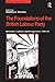 The Foundations of the British Labour Party: Identities, Cultures and Perspectives, 1900-39
