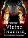 Viking Thunder by Emmanuelle de Maupassant