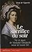 Le Sacrifice Du Soir: Vie Et Mort De Madame Élisabeth, Sœur De Louis Xvi