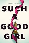 Such a Good Girl by Amanda K. Morgan