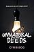 Unnatural Deeds