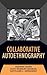 Collaborative Autoethnography (Developing Qualitative Inquiry)
