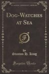 Dog-Watches at Sea
