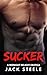 Sucker by Jack Steele