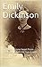 Emily Dickinson: If I can stop one heart from breaking, I shall not live in vain.