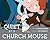 Quiet as a Church Mouse