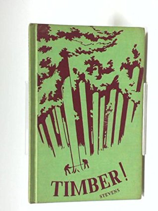 Timber!: The Way of Life in the Lumber Camps (Hardcover)