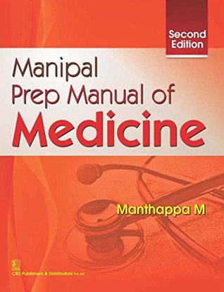 Manipal Prep Manual of Medicine [Paperback] [Jan 01, 2015] Manthappa M (Paperback)