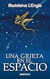 Una grieta en el espacio by Madeleine L'Engle