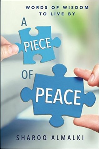 A Piece Of Peace Words Of Wisdom To Live By By Sharoq Almalki