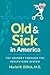 Old and Sick in America: Th...