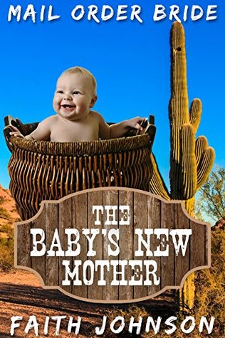 The Baby’s New Mother (Brave Mail Order Brides)