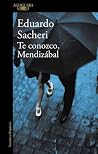 Te conozco, Mendi...