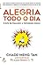 Alegria Todo o Dia (Portuguese Edition)