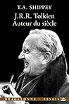 J.R.R. Tolkien, auteur du siècle by Tom Shippey