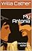 My Antonia by Willa Cather My Antonia by Willa Cather