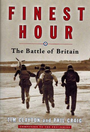 Finest Hour : The Battle of Britain