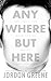 Anywhere But Here