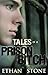 Tales of a Prison Bitch by Ethan Stone
