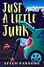 Just a Little Junk