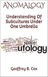 ANOMALOGY: Separation Of Subcultures Under One Umbrella