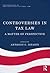 Controversies in Tax Law: A Matter of Perspective