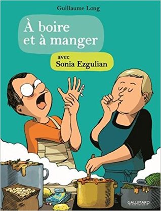À boire et à manger avec Sonia Ezgulian