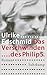 Das Verschwinden des Philip S. by Ulrike Edschmid